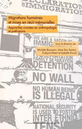 Migrations humaines et mises en récit mémorielles : Approches croisées en anthropologie et en préhistoire