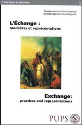 L'échange : Exchange : Modalités et représentations  : Practices and representations