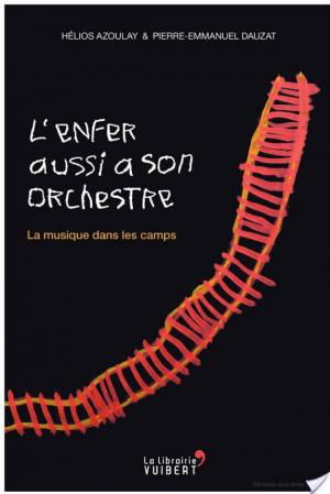 affiche L'enfer aussi a son orchestre. La musique dans les camps