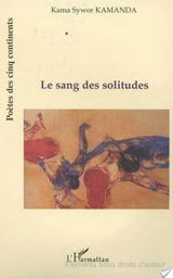 LE SANG DES SOLITUDES