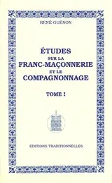 Etudes sur la Franc-maçonnerie et le compagnonnage