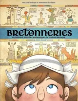 Bretonneries, Tome 2 - 10 contes et légendes authentiques de la vraie Bretagne