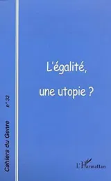 L'égalité, une utopie?