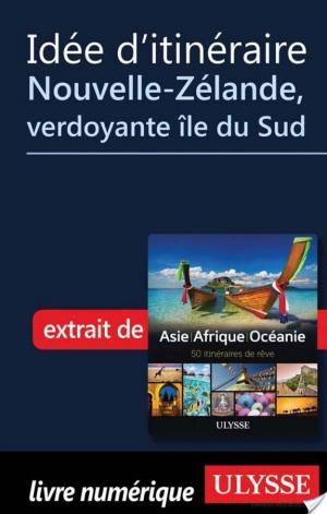 affiche Idée d'itinéraire - Nouvelle-Zélande, verdoyante île du Sud