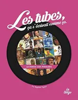 Les tubes, ca s'écrivait comme ça