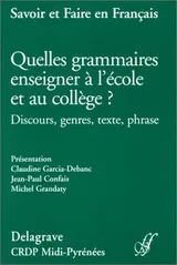 Quelles grammaires enseigner à l'école et au collège ? Discours, genres, texte,