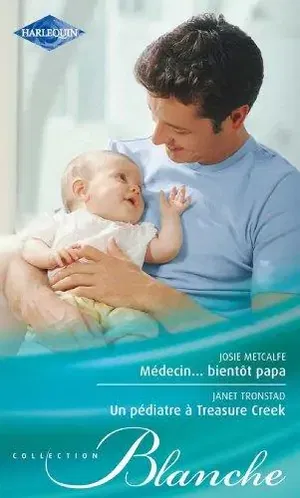 affiche Médecin... bientôt papa ; Un pédiatre à Treasure Creek