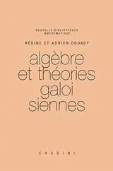 Algèbre et théories galoisiennes