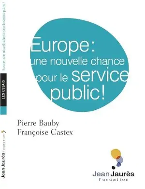 affiche Europe, une nouvelle chance pour le service public !