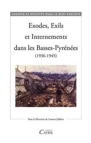 affiche Exodes, exils et internements dans les Basses-Pyrénées