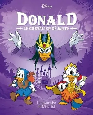 affiche Donald Le chevalier déjanté Tome 5 : La revanche de Miss Tick