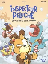 Inspecteur Peluche Tome 1 : Un vrai dur chez les doudous