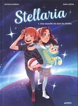 Stellaria Tome 1 : Une nouvelle vie dans les étoiles