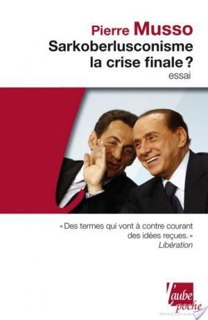 affiche Sarkoberlusconisme, la crise finale ?