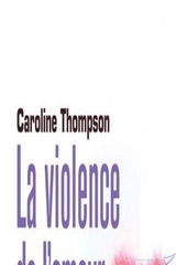 LA VIOLENCE DE L'AMOUR