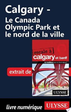 affiche Calgary - Le Canada Olympic Park et le nord de la ville