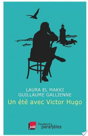 affiche Un été avec Victor Hugo