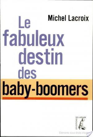 affiche Le fabuleux destin des baby-boomers