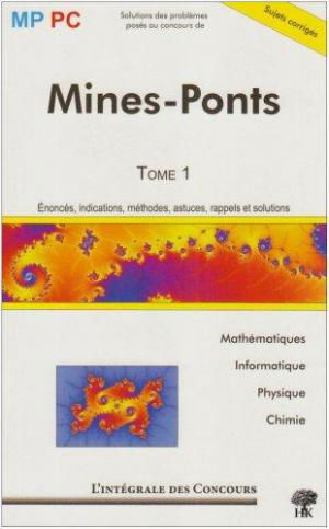 affiche Mines-Ponts : Tome 1, MP/PC : Mathématiques, Informatique, Physique et chimie