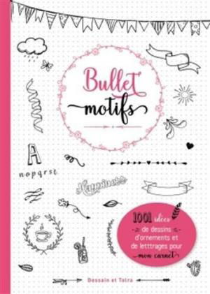 affiche Bullet motifs: 1001 idées pour décorer mon carnet