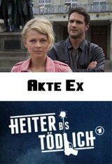 Heiter bis tödlich - Akte Ex