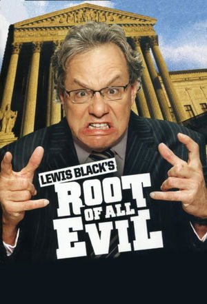 affiche Lewis Black's Root of All Evil