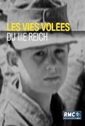 affiche Les Vies volées du IIIe Reich